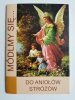 MÓDLMY SIĘ... DO ANIOŁÓW STRÓŻÓW 